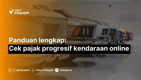 1. Cek Pajak Progresif: 7 Hal yang Wajib Kamu Tahu Biar Gak Kena Getok!