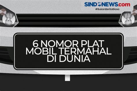 5 Plat Nomor Cantik Mobil Termahal 2021  😱🤑